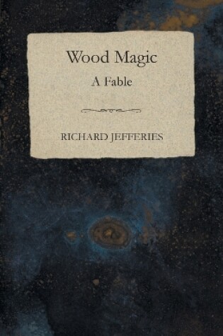 Cover of Wood Magic - A Fable