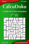 Book cover for CalcuDoku Grades de Vários Tamanhos - Fácil ao Difícil - Volume 1 - 276 Jogos