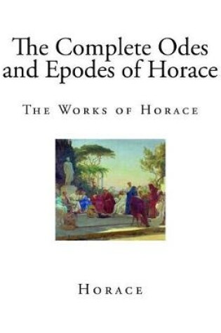 Cover of The Complete Odes and Epodes of Horace