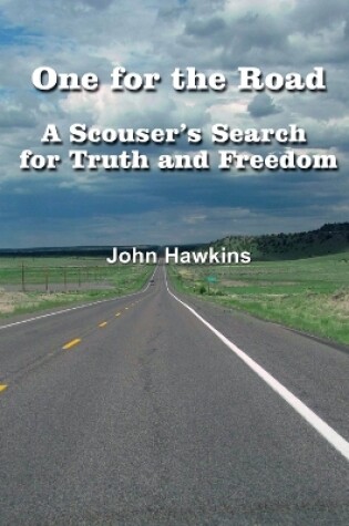 Cover of One for the Road A Scouser's Search for Truth and Freedom