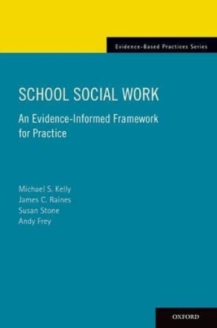 Cover of School Social Work: An Evidence-Informed Framework for Practice