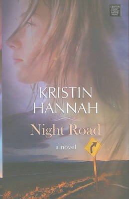 Night Road by Kristin Hannah