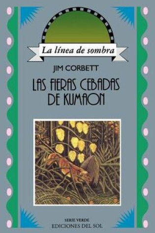 Cover of Las Fieras Cebadas De Kumaon