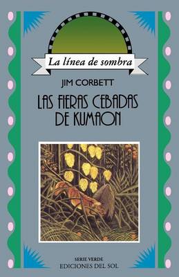 Book cover for Las Fieras Cebadas De Kumaon