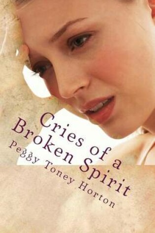 Cover of Cries of a Broken Spirit