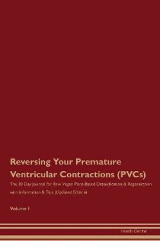 Cover of Reversing Your Premature Ventricular Contractions (PVCs)