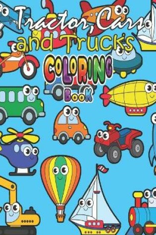 Cover of Coloring Book Tractor, Cars and Trucks