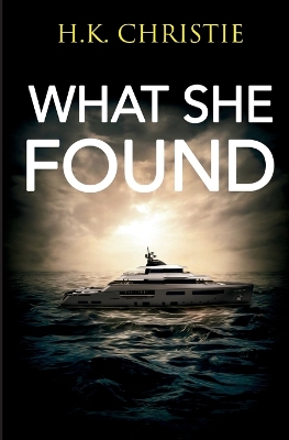 Book cover for What She Found