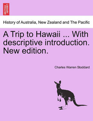 Cover of A Trip to Hawaii ... with Descriptive Introduction. New Edition.