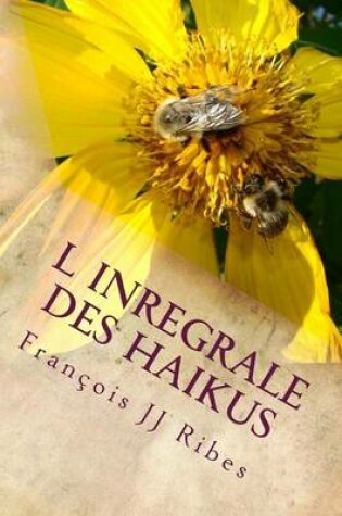 Cover of L Inregrale Des Haikus
