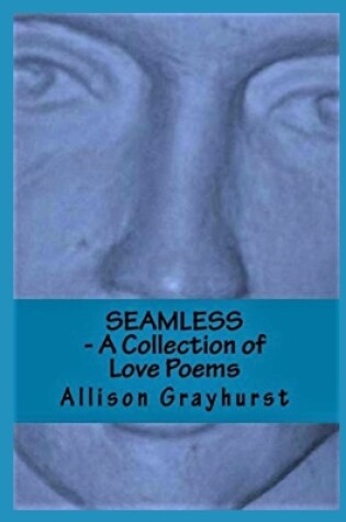 Cover of Seamless - A Collection of Love Poems