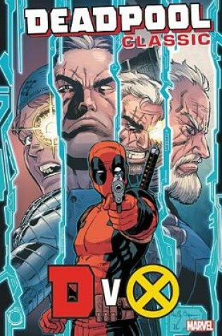 Cover of Deadpool Classic Vol. 21: DvX