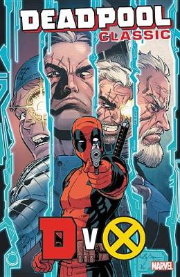 Book cover for Deadpool Classic Vol. 21: DvX
