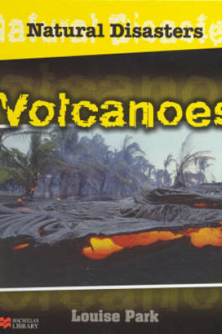 Cover of Natural Disasters Volcanoes Macmillan Library