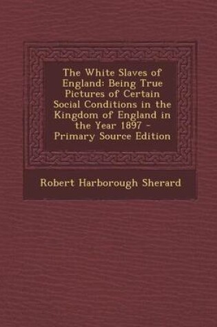 Cover of The White Slaves of England