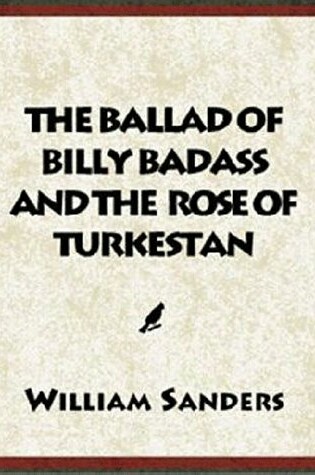Cover of The Ballad of Billy Badass and the Rose of Turkestan