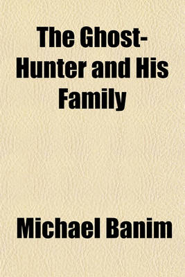 Book cover for The Ghost-Hunter and His Family