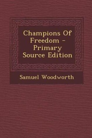 Cover of Champions of Freedom - Primary Source Edition