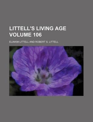 Book cover for Littell's Living Age Volume 106