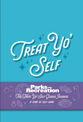 Book cover for Parks and Recreation: The Treat Yo' Self Guided Journal