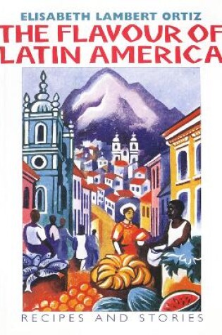 Cover of The Flavour of Latin America