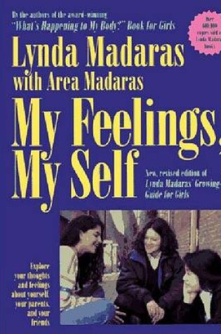 Cover of My Feelings, My Self: a Growing-up Guide for Girls
