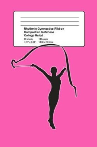 Cover of Rhythmic Gymnastics Ribbon Composition Notebook