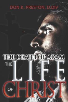 Book cover for The Death of Adam / The Life of Christ