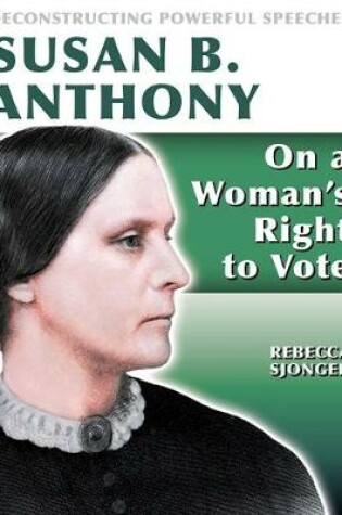 Cover of Susan B. Anthony: On a Woman's Right to Vote