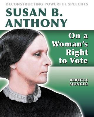 Book cover for Susan B. Anthony: On a Woman's Right to Vote