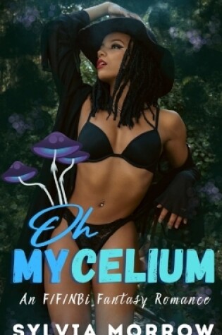 Cover of Oh Mycelium