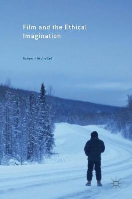 Book cover for Film and the Ethical Imagination