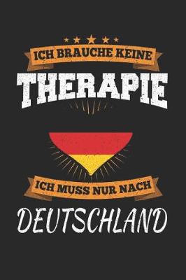 Book cover for Ich Brauche Keine Therapie Ich Muss Nur Nach Deutschland