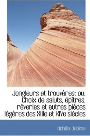 Cover of Jongleurs Et Trouv Res