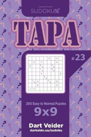 Cover of Sudoku Tapa - 200 Easy to Normal Puzzles 9x9 (Volume 23)