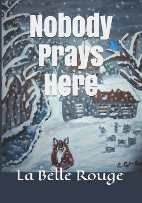 Book cover for Nobody Prays Here