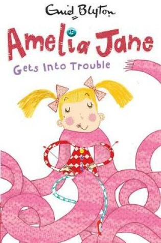 Cover of Amelia Jane Gets into Trouble