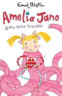 Book cover for Amelia Jane Gets into Trouble