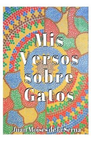 Cover of Mis Versos Sobre Gatos