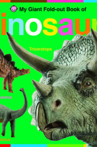 Cover of My Giant Fold Out Book of Dinosaurs