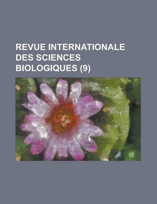 Book cover for Revue Internationale Des Sciences Biologiques (9)