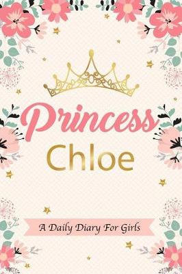 Book cover for Princess Chloe a Daily Diary for Girls