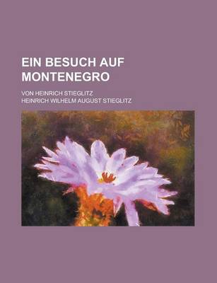 Book cover for Ein Besuch Auf Montenegro; Von Heinrich Stieglitz