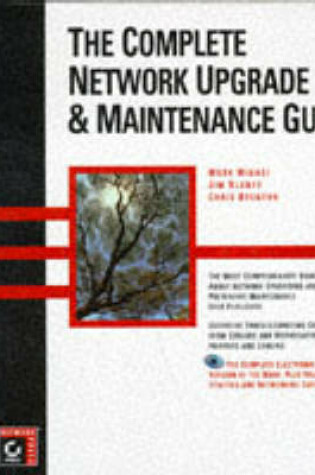 Cover of The Complete Network Upgrade and Maintenance Guide