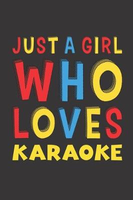 Book cover for Just A Girl Who Loves Karaoke