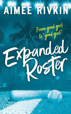 Expanded Roster by Aimee Rivkin