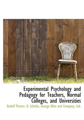 Book cover for Experimental Psychology and Pedagogy for Teachers, Normal Colleges, and Universities