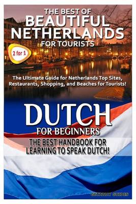 Book cover for The Best of Beautiful Netherlands for Tourists & Dutch for Beginners