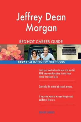 Book cover for Jeffrey Dean Morgan RED-HOT Career Guide; 2497 REAL Interview Questions