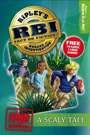 Cover of Ripley's Bureau of Investigation 1: Scaly Tale